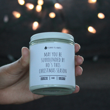 Load image into Gallery viewer, May You Be Surrounded By Ho&#39;s This Christmas Season - Funny
