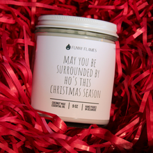 Load image into Gallery viewer, May You Be Surrounded By Ho&#39;s This Christmas Season - Funny
